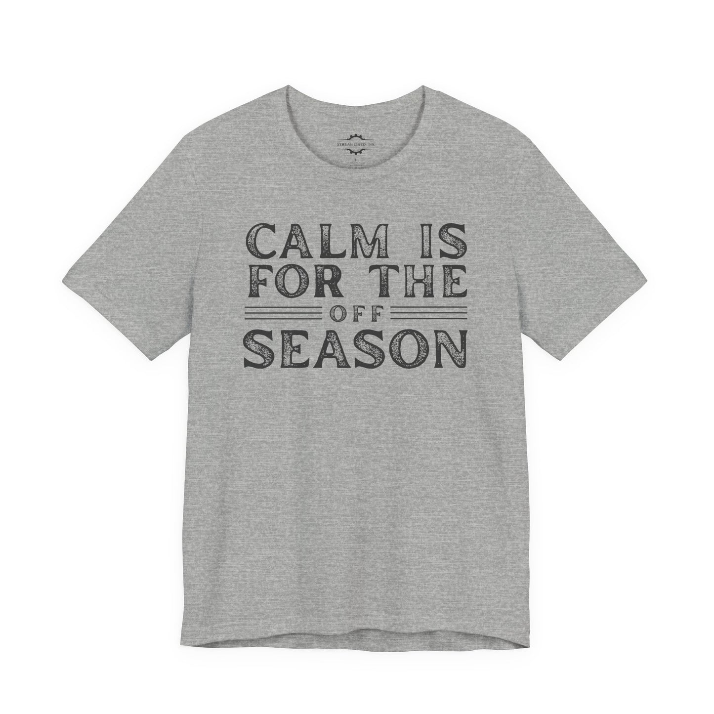 Calm Is For The Off-Season | Softball Mom T-Shirt