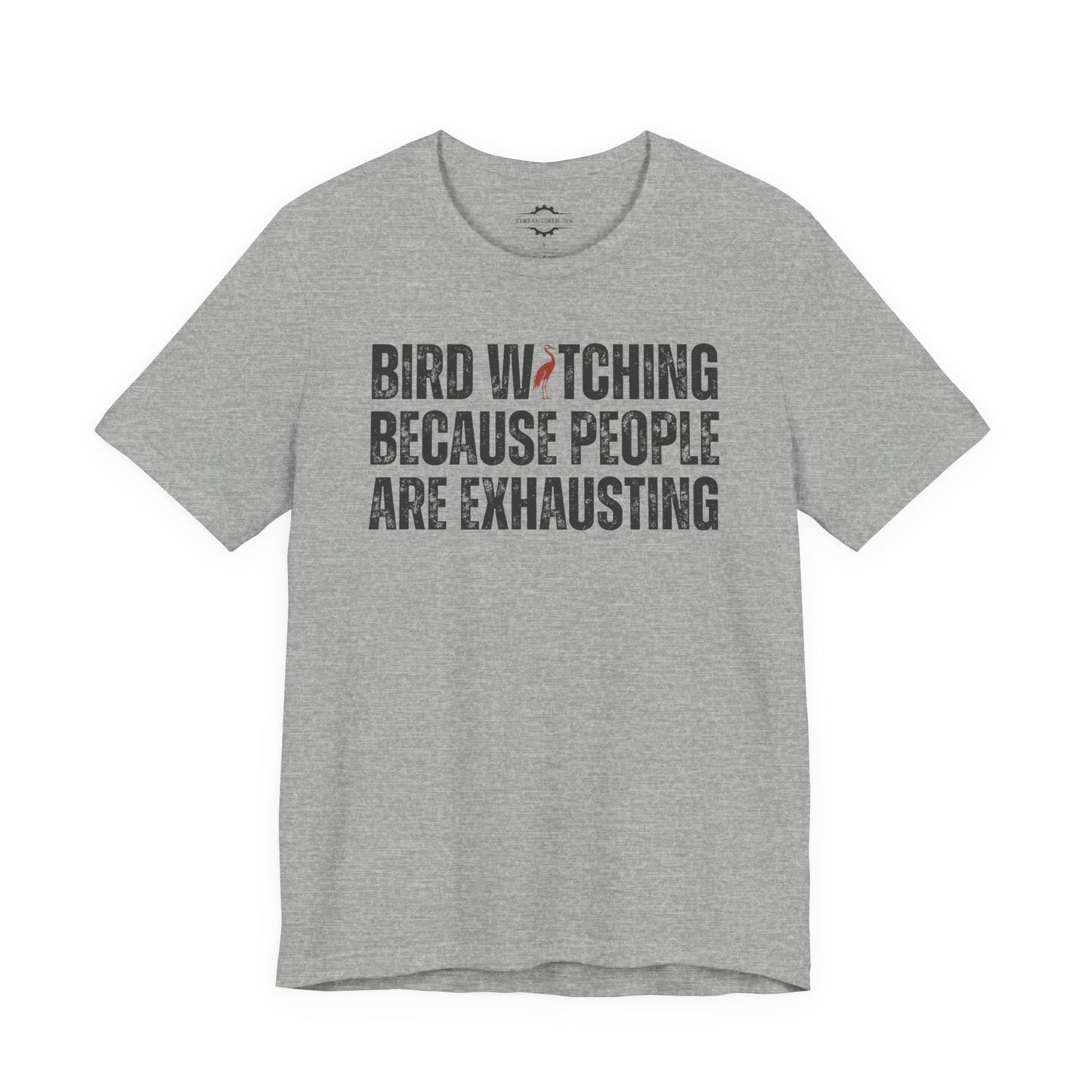 Bird Watching Because People Are Exhausting | Bird Lover T-Shirt