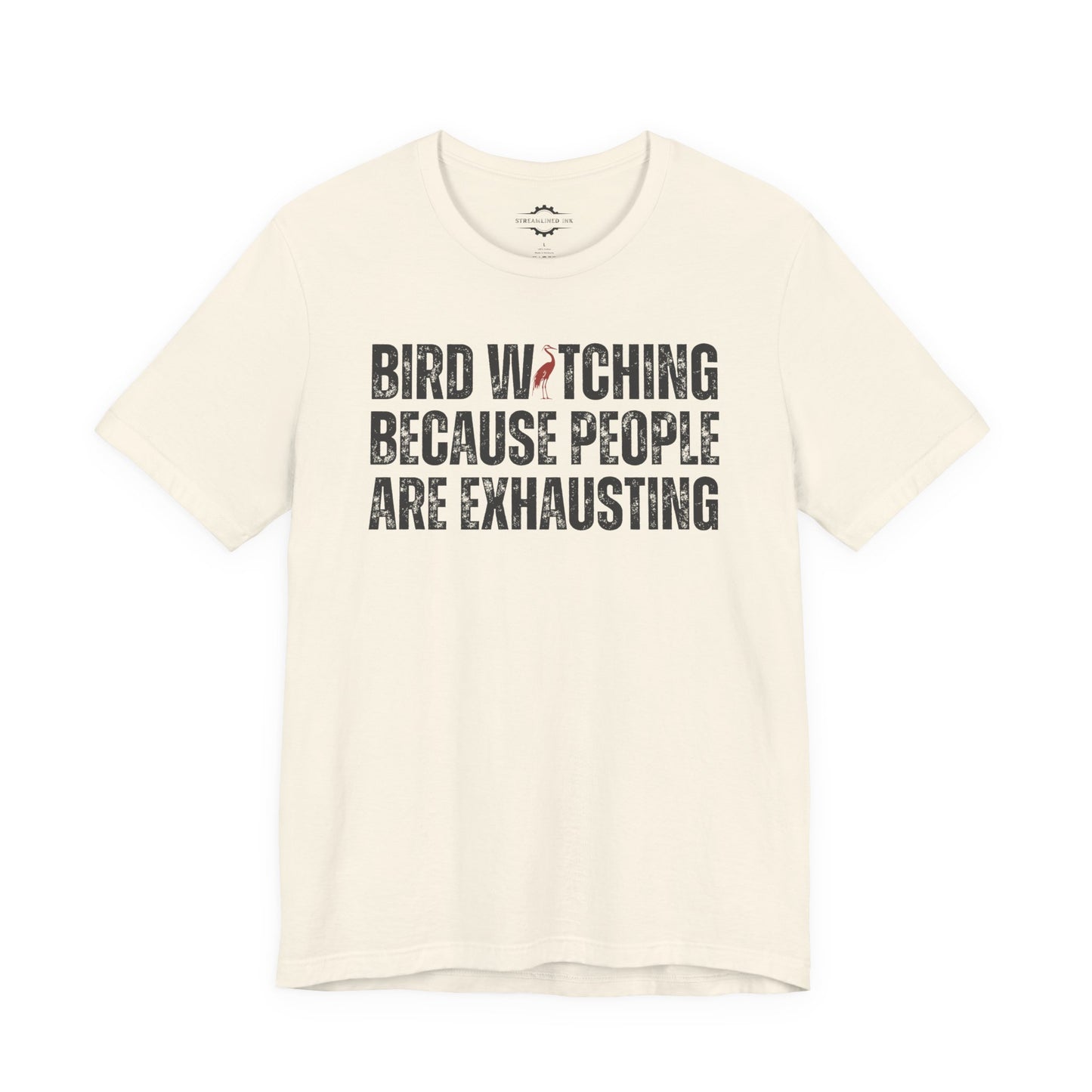 Bird Watching Because People Are Exhausting | Bird Lover T-Shirt