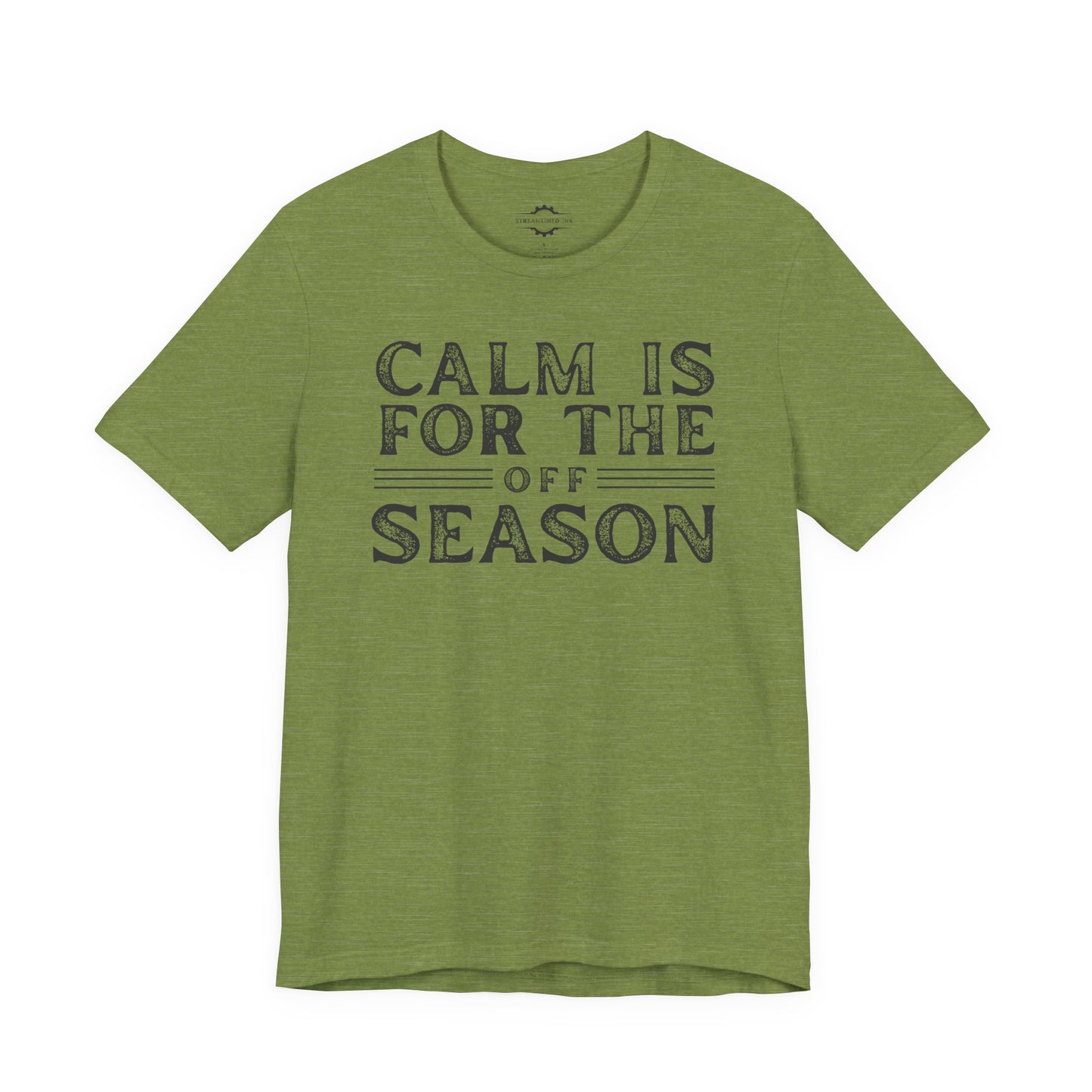 Calm Is For The Off-Season | Softball Mom T-Shirt