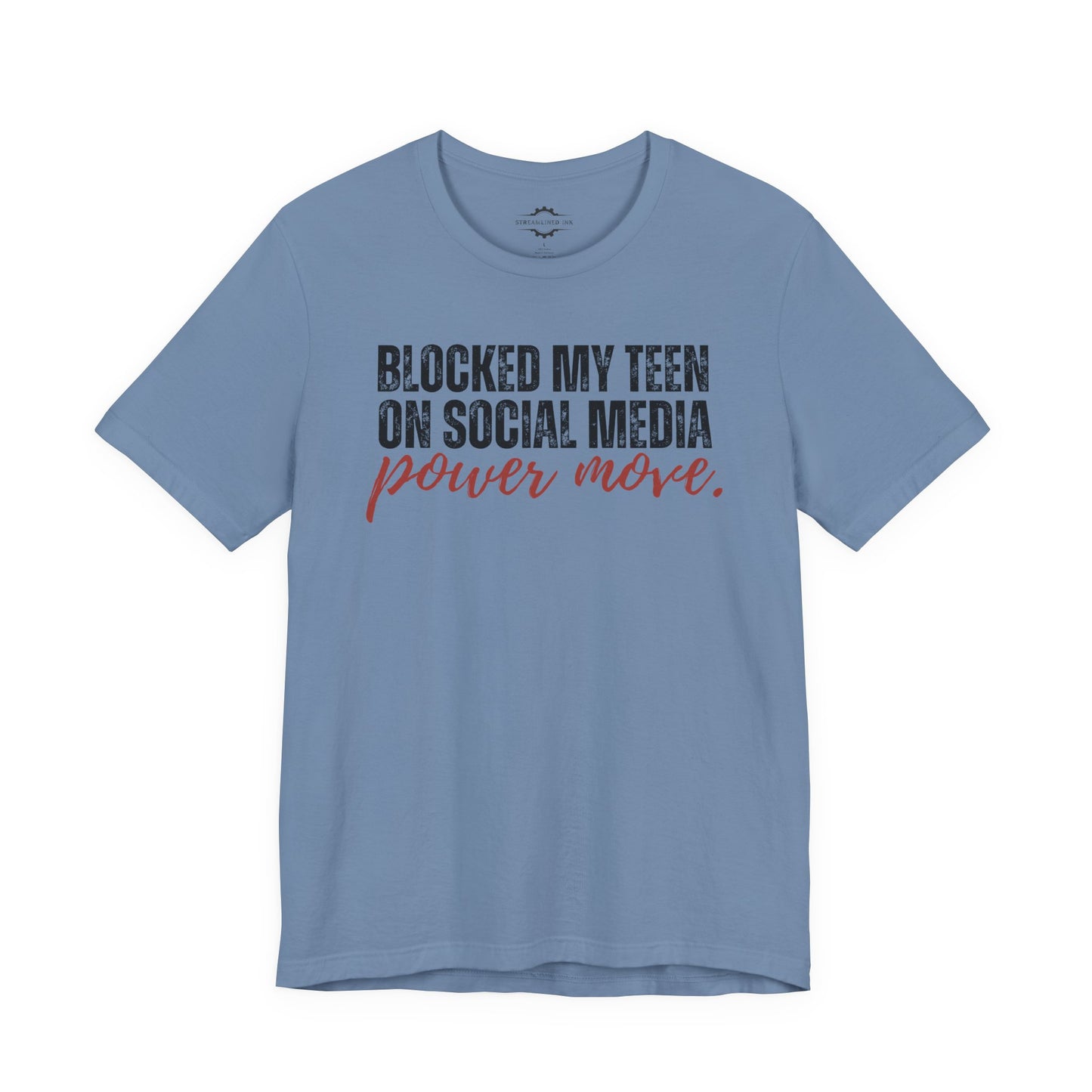 Blocked My Teen On Social Media: Power Move | Teen Mom T-Shirt