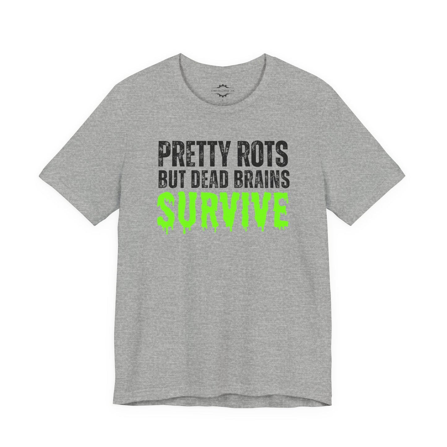 Pretty Rots But Dead Brains Survive | Zombie Mom T-Shirt