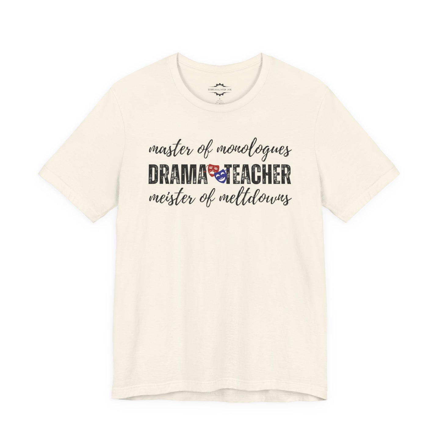 Drama Teacher Master Of Meltdowns Meister Of Monologues | Stage Mom T-Shirt