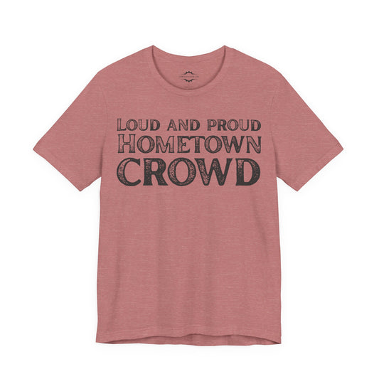 Loud And Proud Hometown Crowd