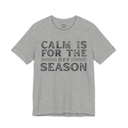Calm Is For The Off-Season
