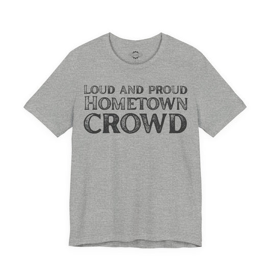 Loud And Proud Hometown Crowd