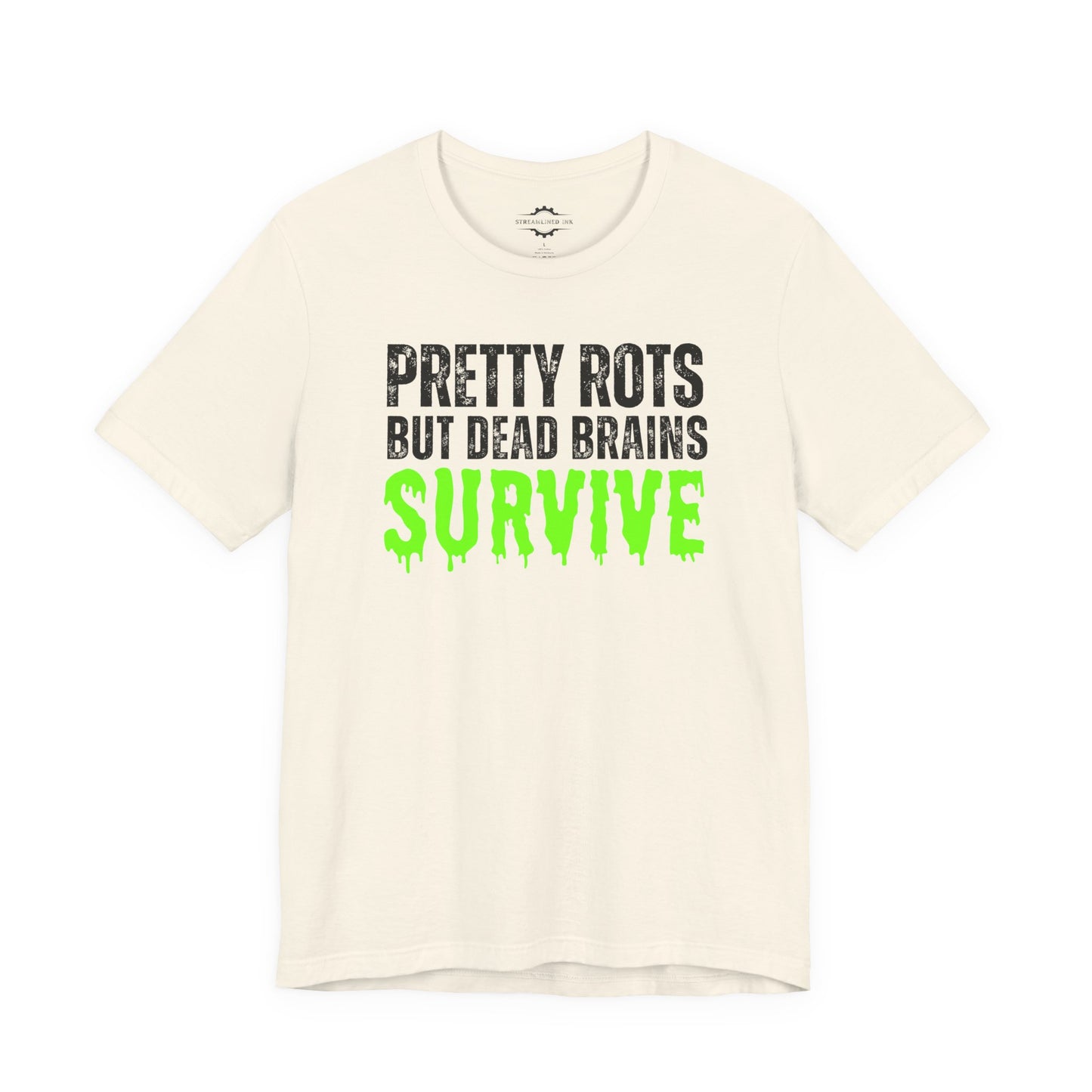 Pretty Rots But Dead Brains Survive | Zombie Mom T-Shirt