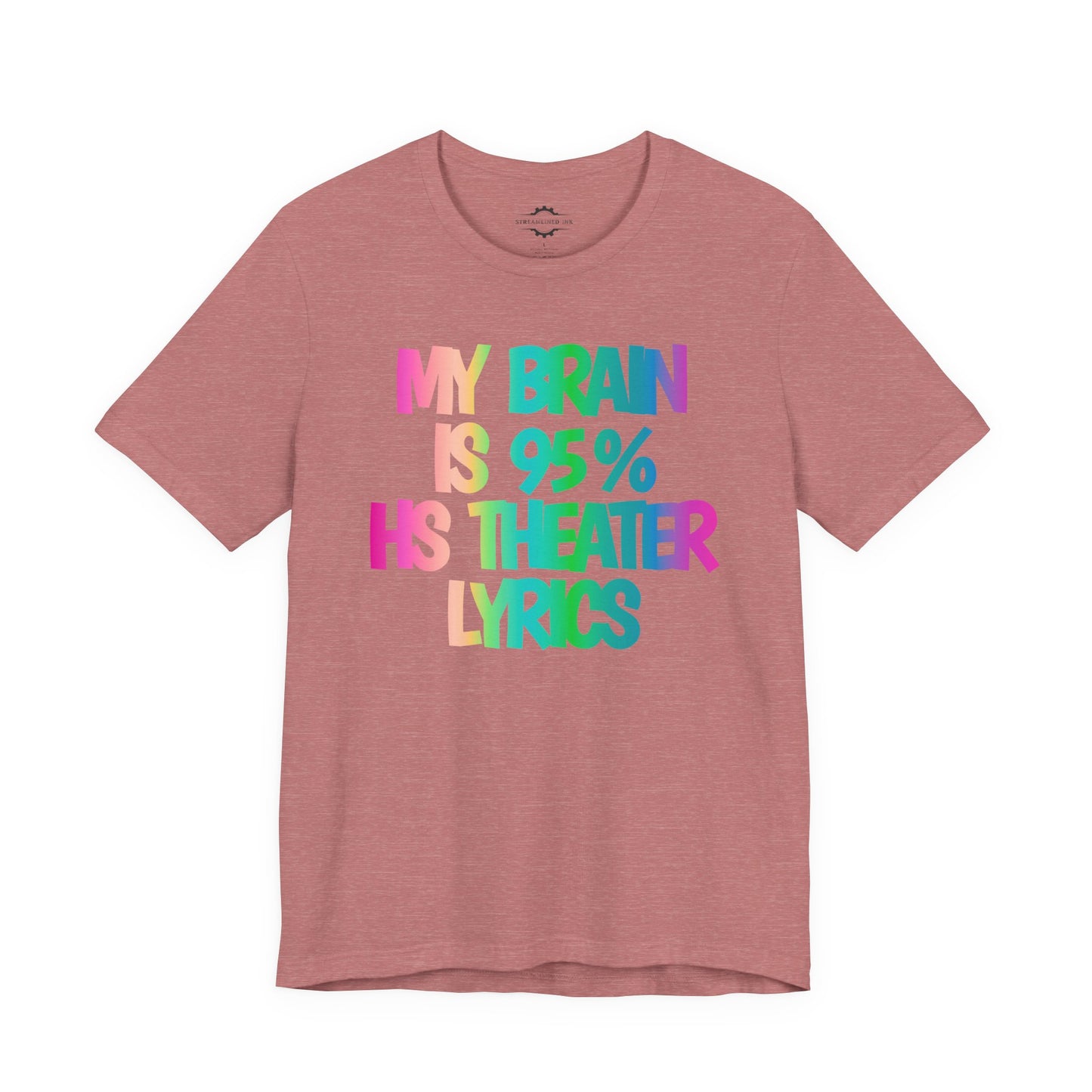 My Brain Is 95% HS Theater Lyrics | Stage Mom T-Shirt