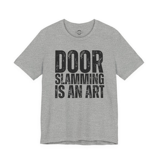 Door Slamming Is An Art