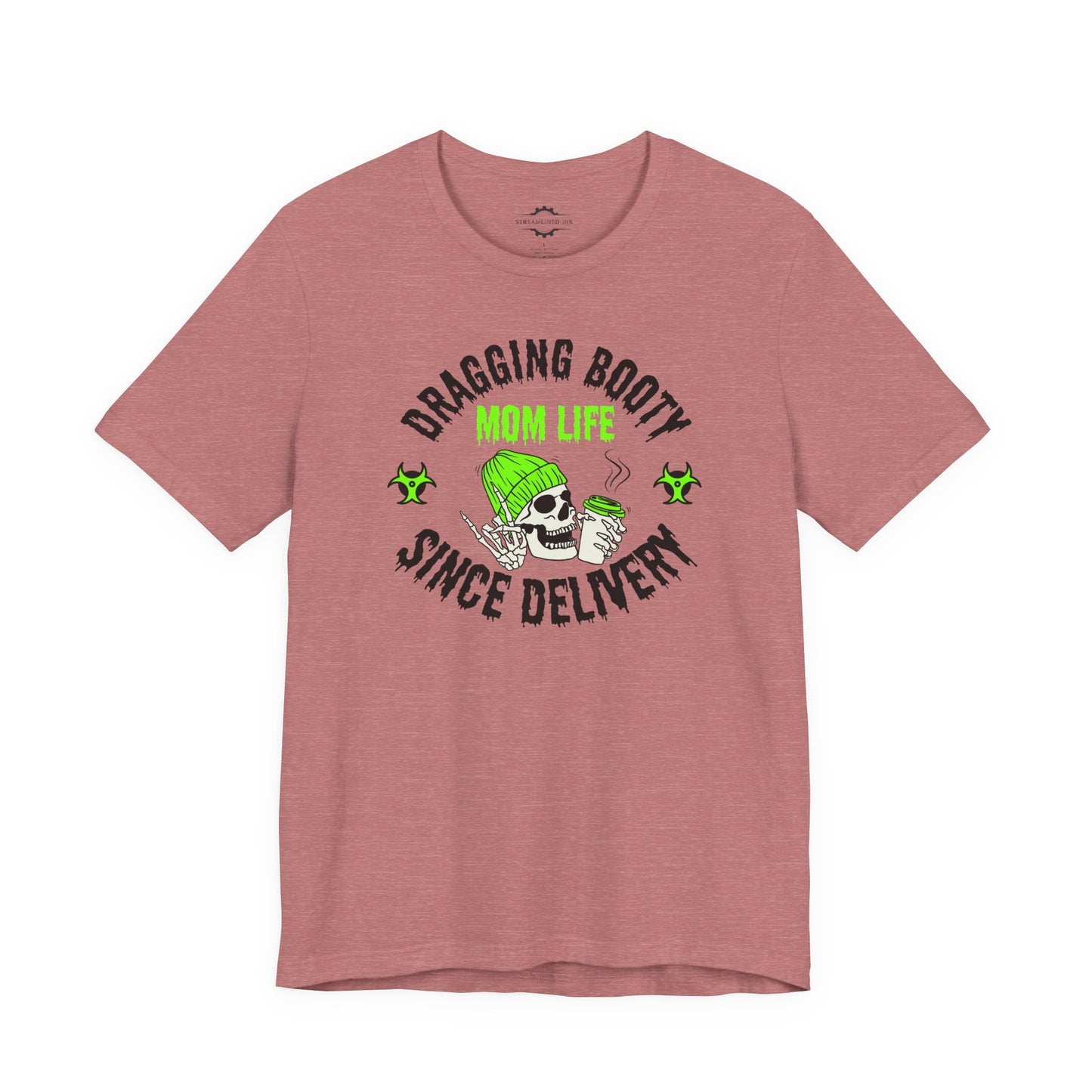 Dragging Booty Since Delivery Mom Life | Zombie Mom T-Shirt
