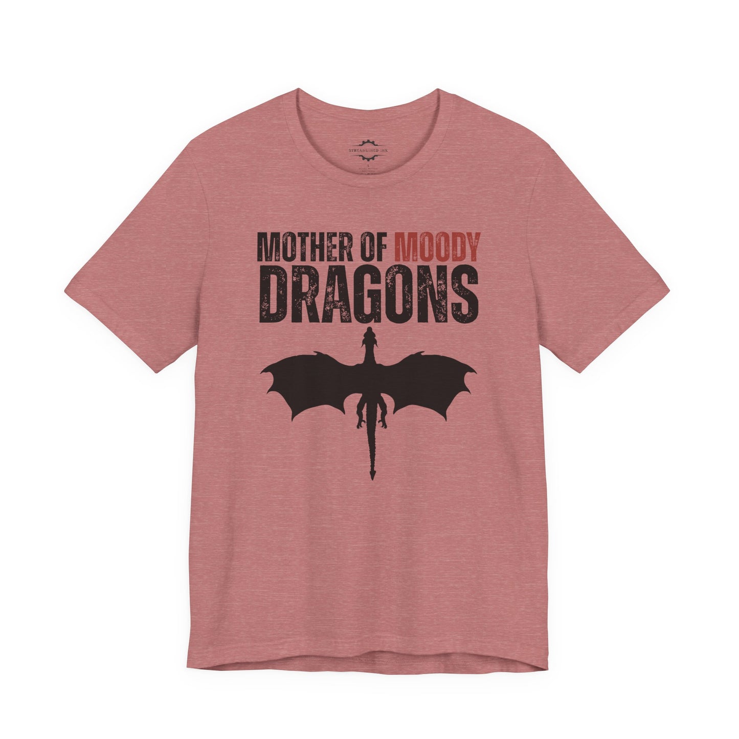 Mother Of Moody Dragons | Teen Mom T-Shirt