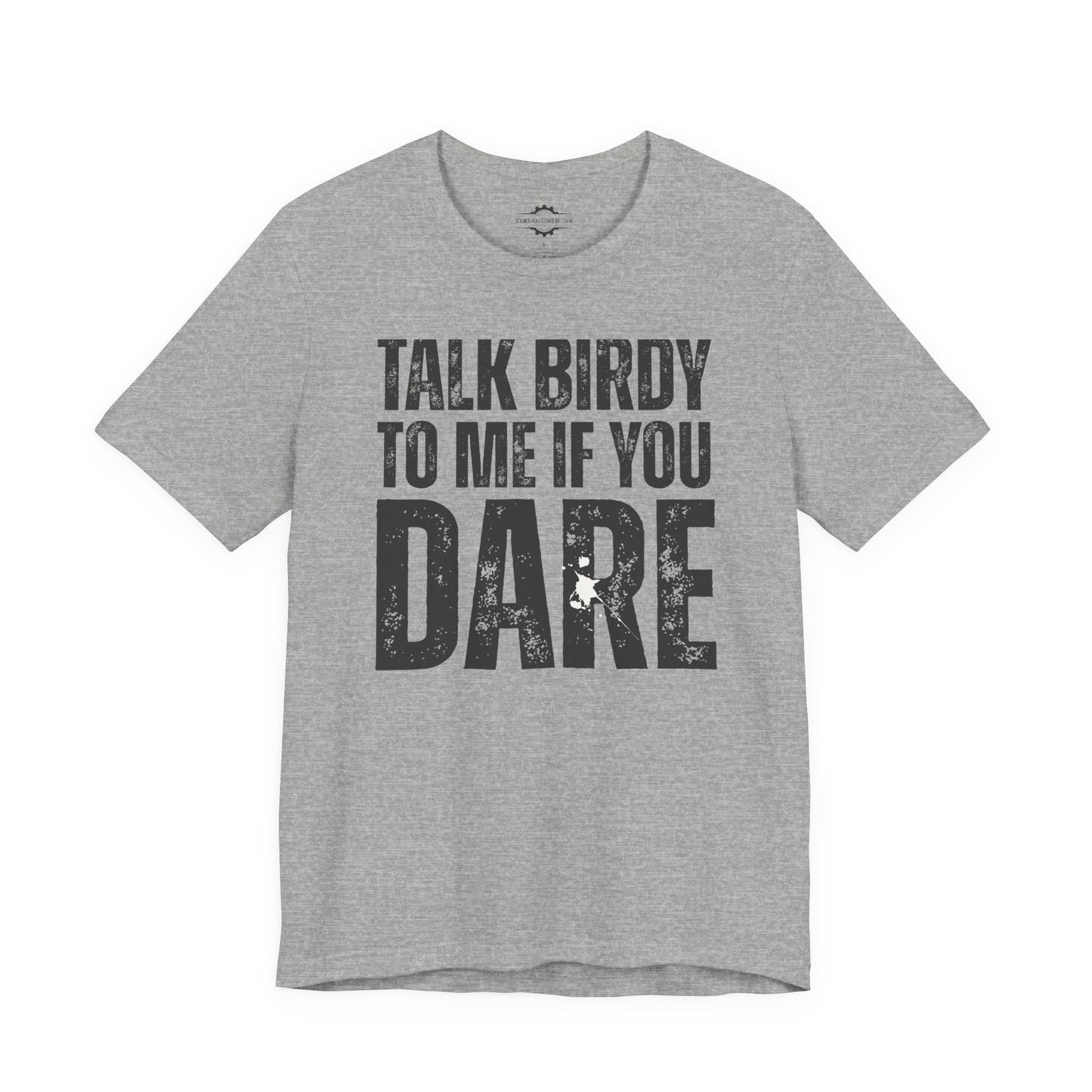 Talk Birdy To Me If You Dare | Bird Lover T-Shirt