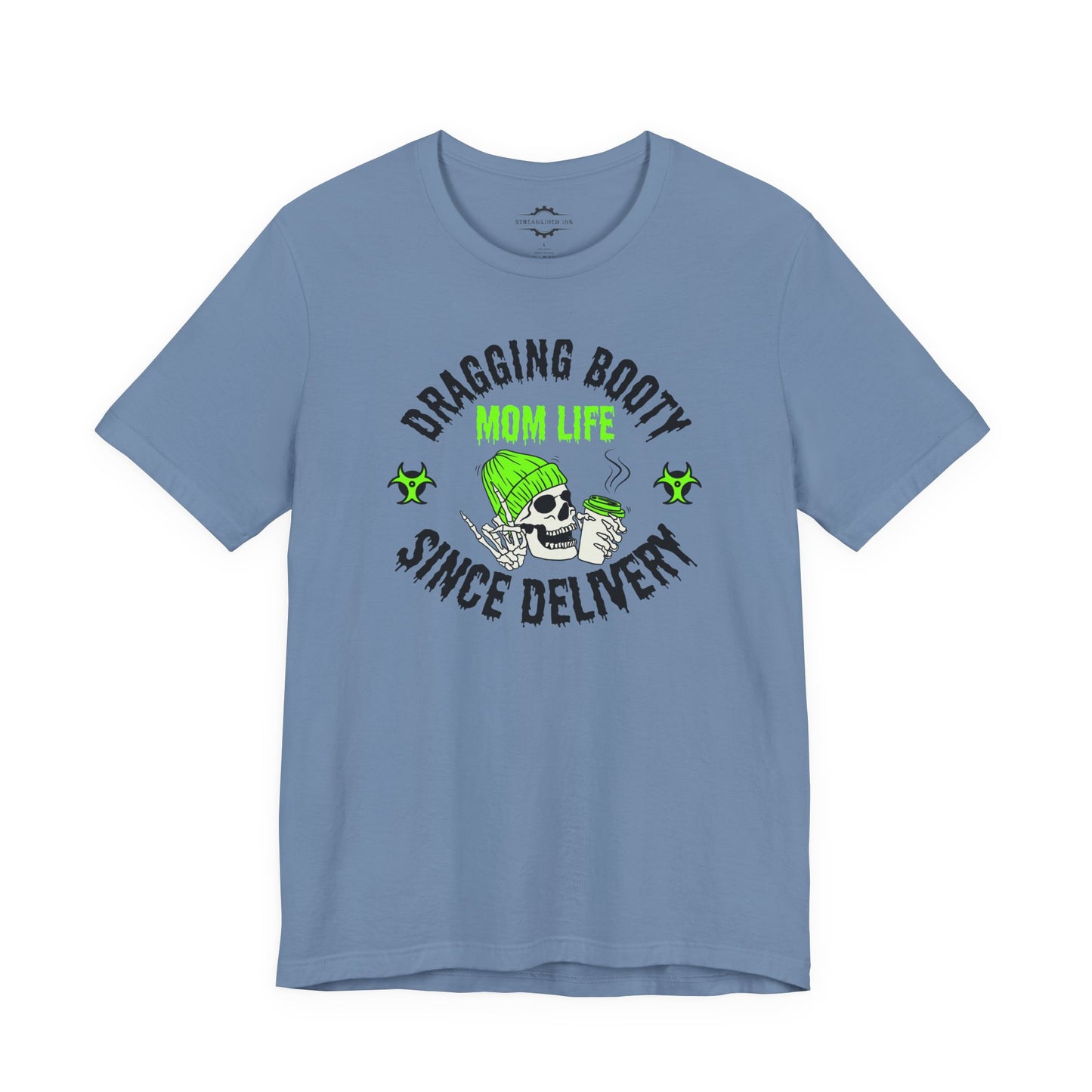 Dragging Booty Since Delivery Mom Life | Zombie Mom T-Shirt