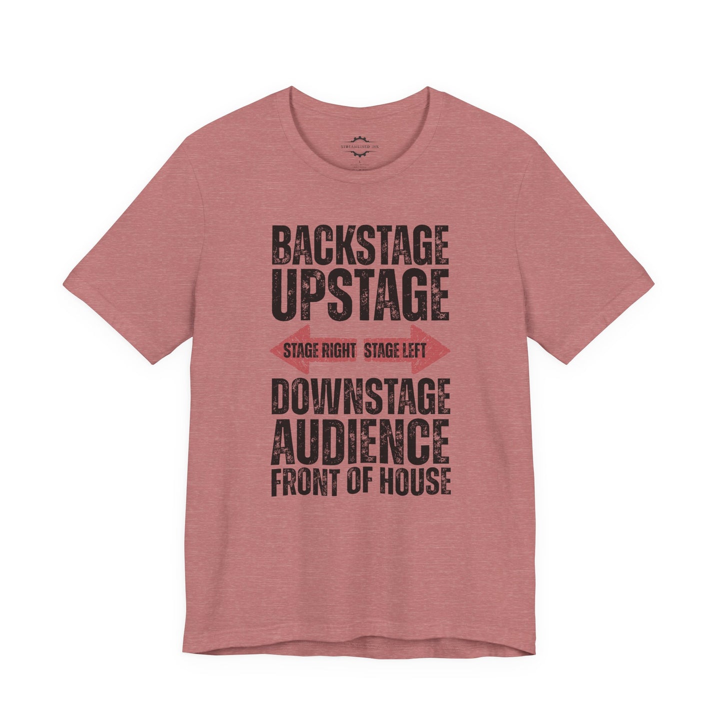 Backstage Upstage Stage Right Left Downstage Audience Front Of House | Stage Mom T-Shirt