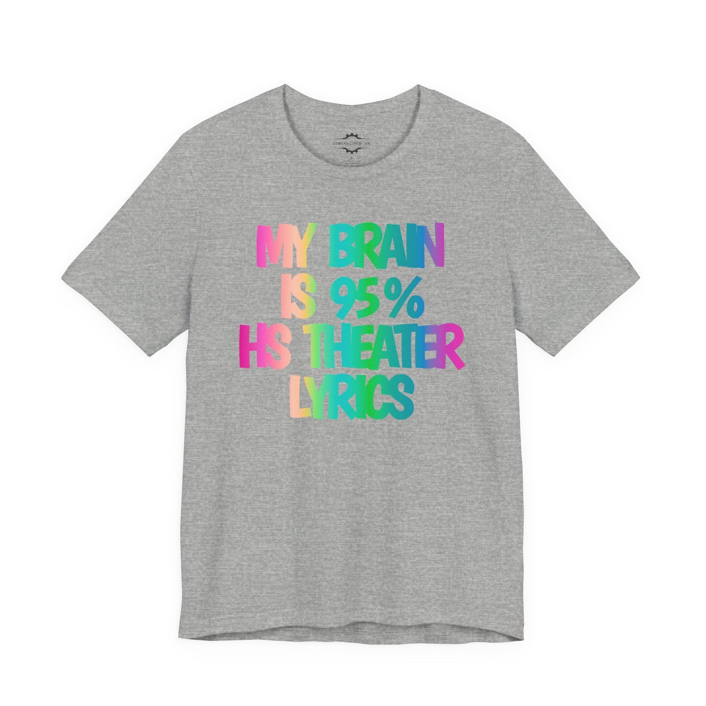 My Brain Is 95% HS Theater Lyrics | Stage Mom T-Shirt