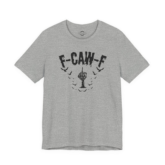 F-Caw-F | Bird Lover T-Shirt