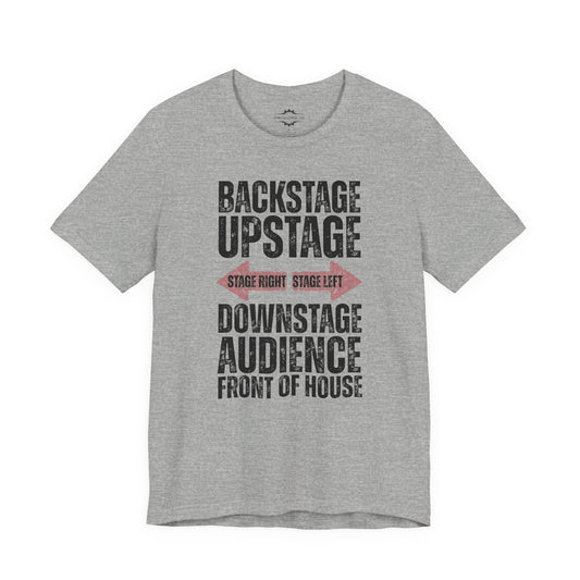 Backstage Upstage Stage Right Left Downstage Audience Front Of House | Stage Mom T-Shirt