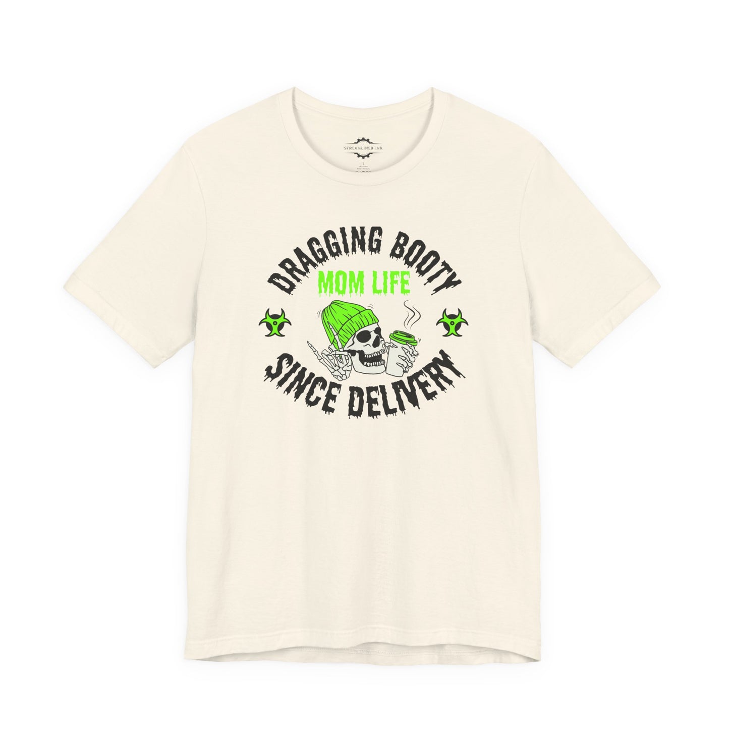 Dragging Booty Since Delivery Mom Life | Zombie Mom T-Shirt