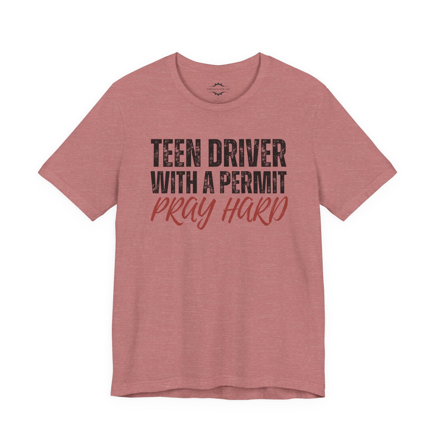 Teen Driver With A Permit Pray Hard | Teen Mom T-Shirt