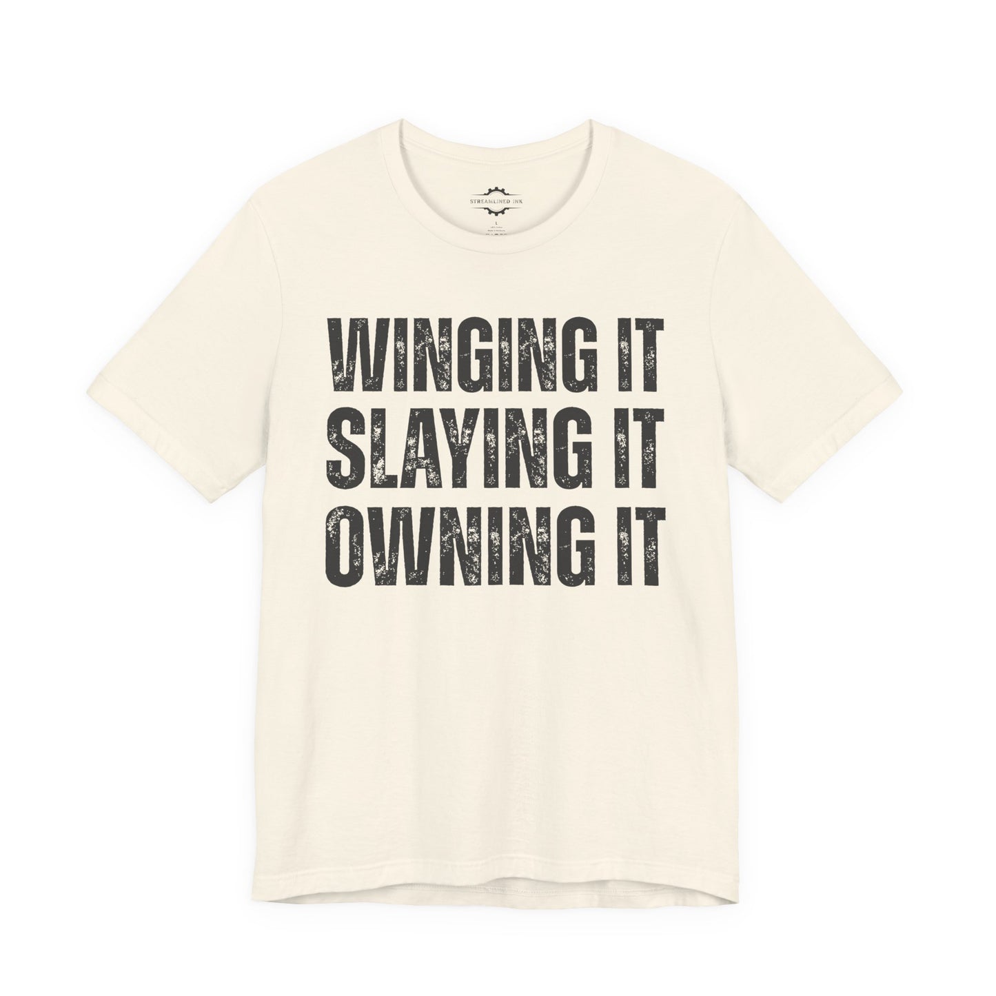 Winging It Slaying It Owning It